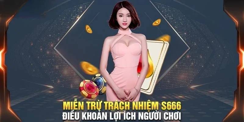 Chi tiết điều khoản chơi có trách nhiệm tại S666