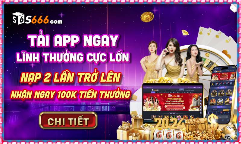 Ưu đãi khi tải app S666